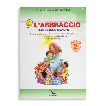 L' Abbraccio Perdonaci, o...