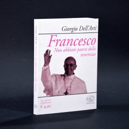 Francesco Non Abbiate Paura...
